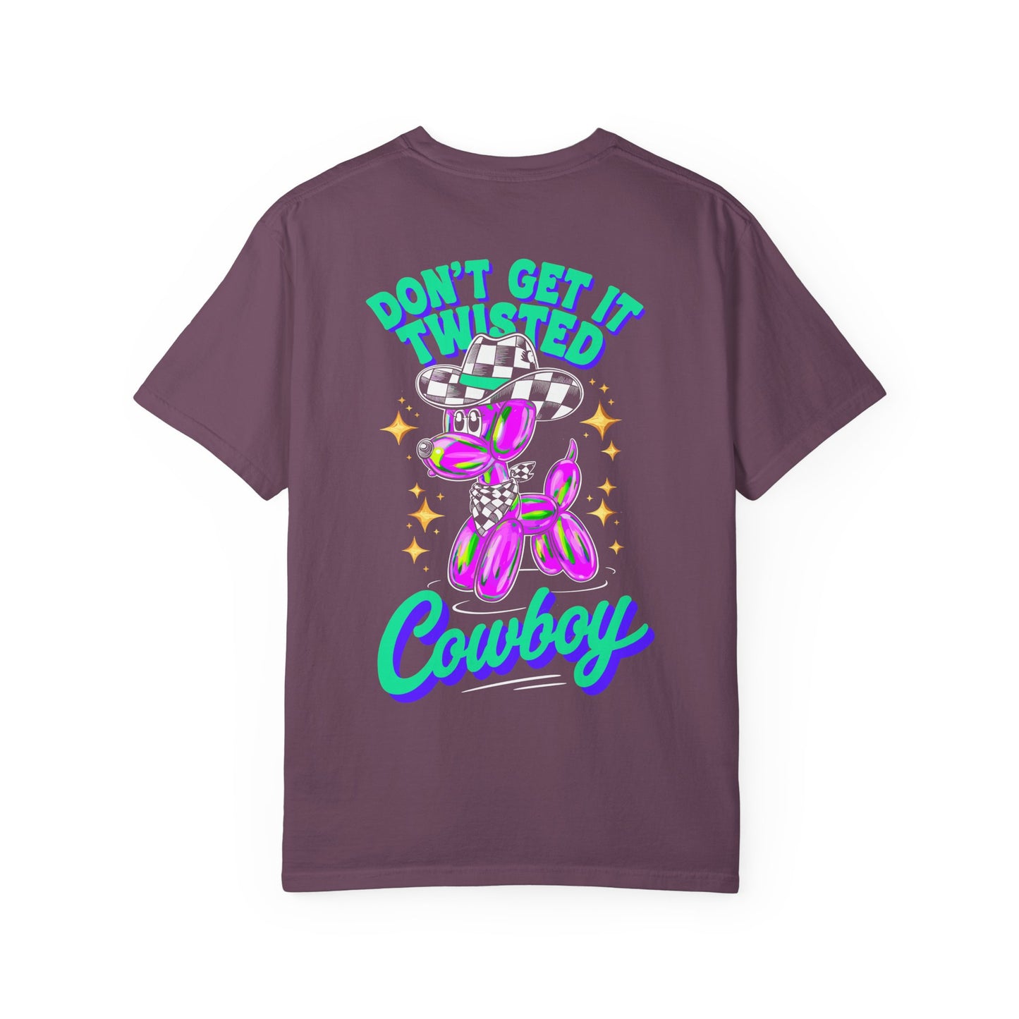 Don't Get It Twisted Cowboy T-Shirt