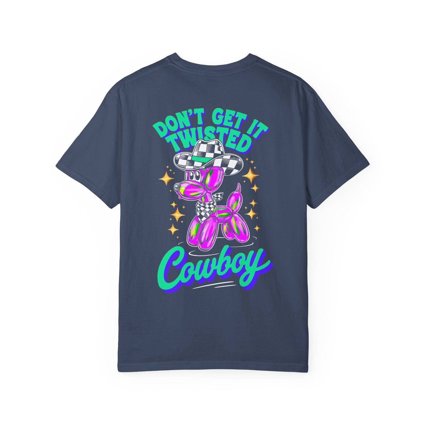 Don't Get It Twisted Cowboy T-Shirt