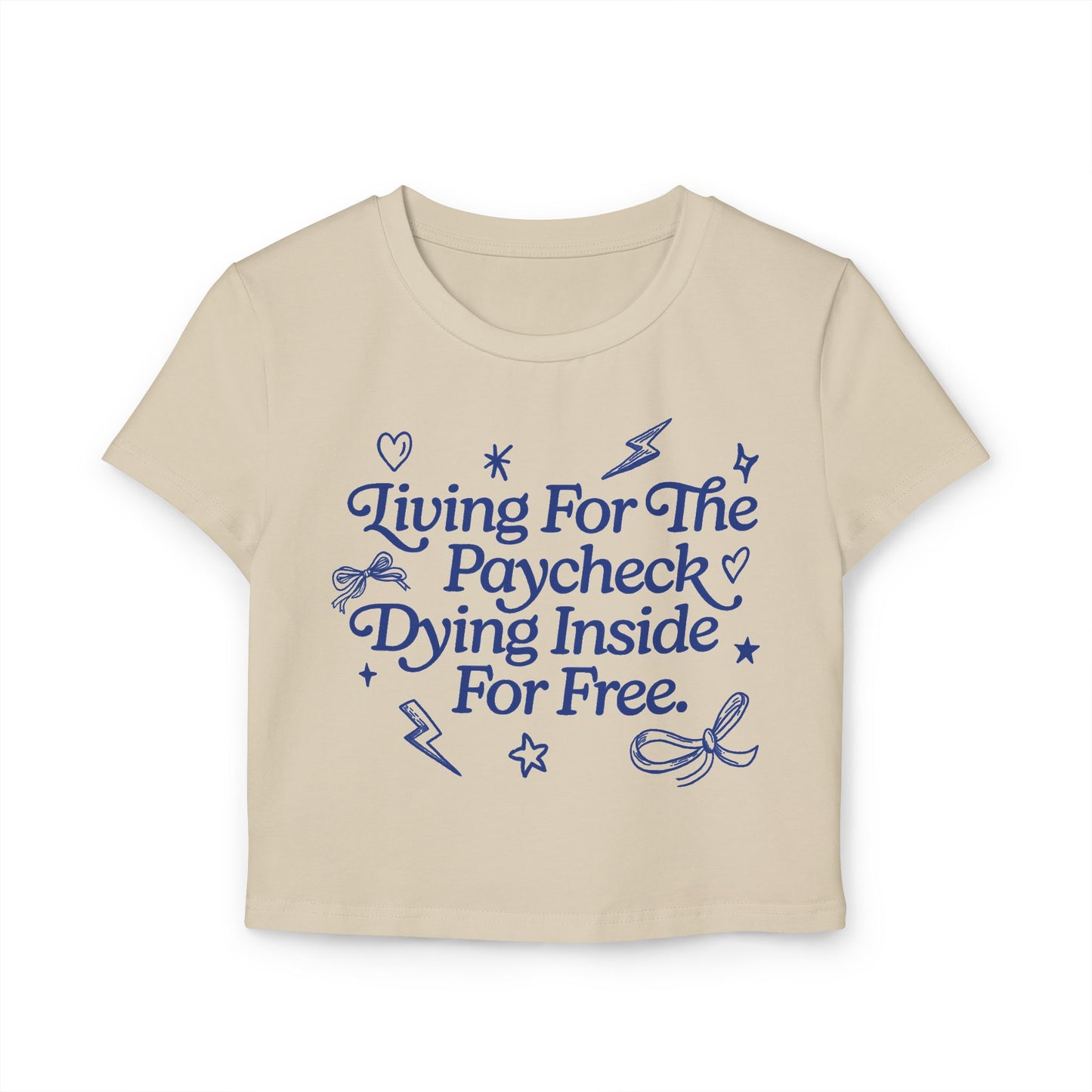 Living For The Paycheck Women's Baby Tee