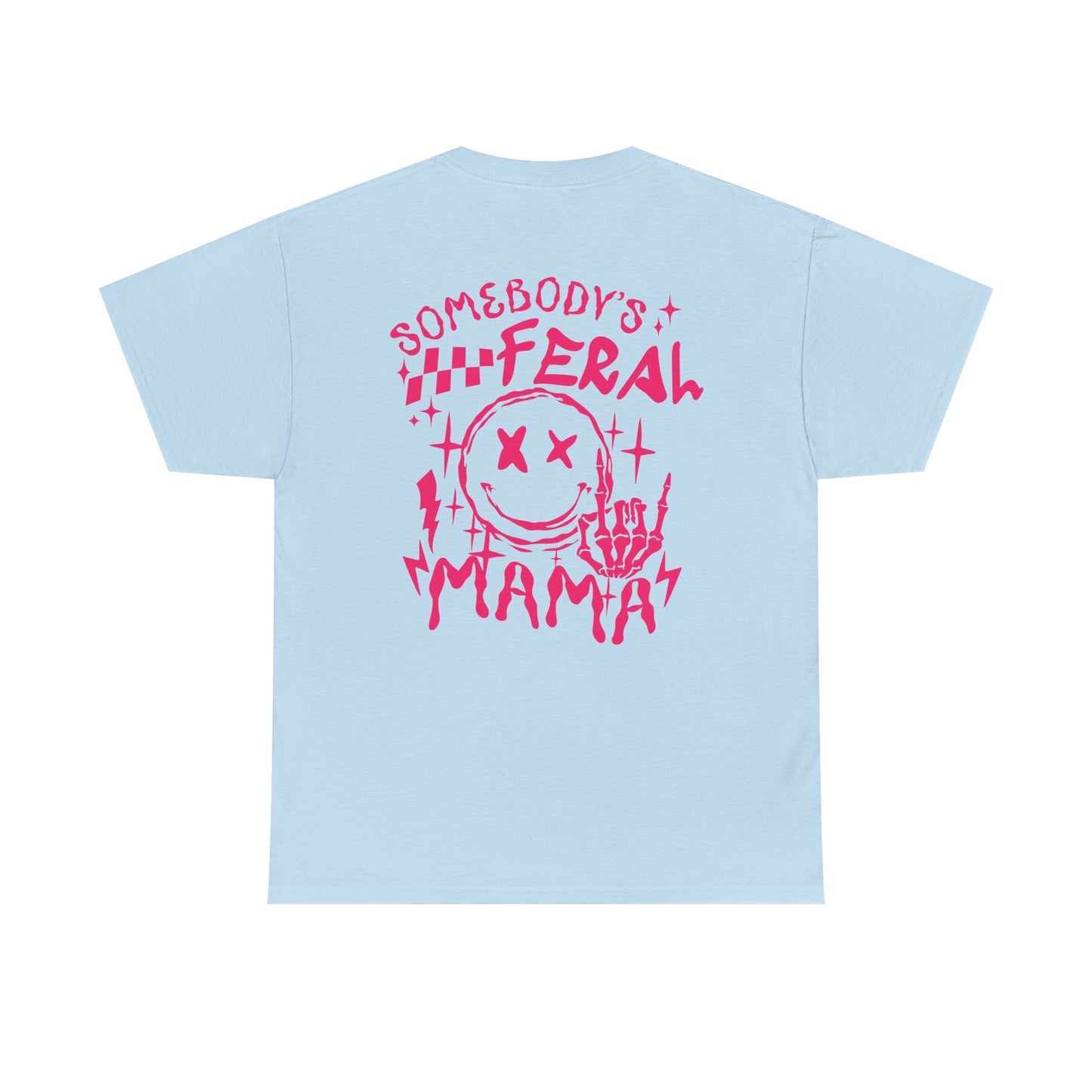 Feral Mama Tee