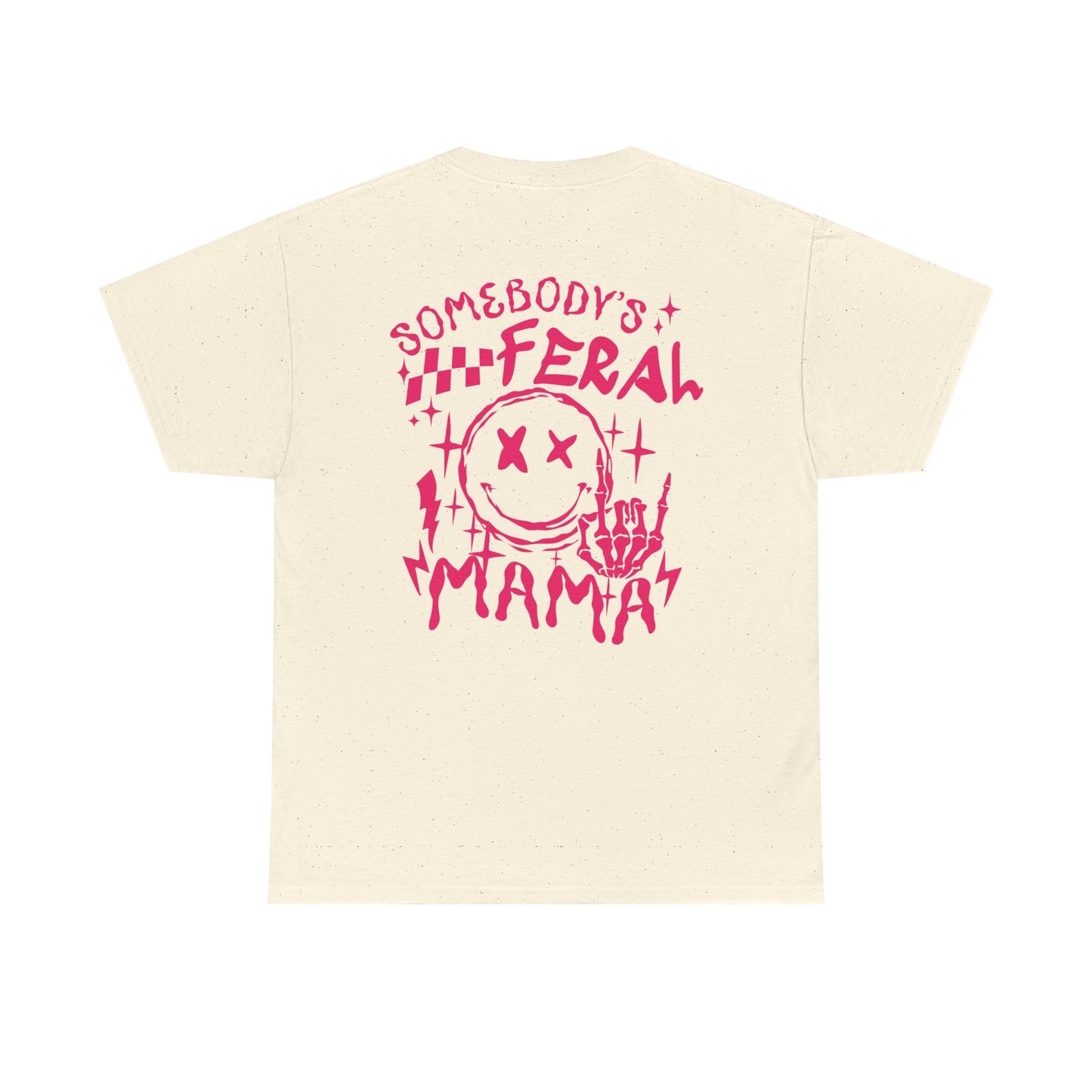 Feral Mama Tee