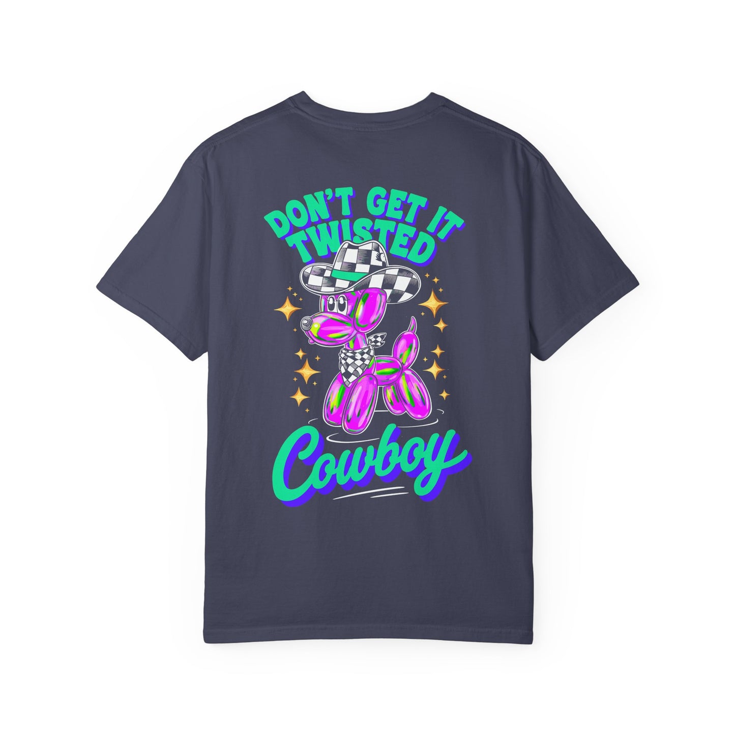 Don't Get It Twisted Cowboy T-Shirt