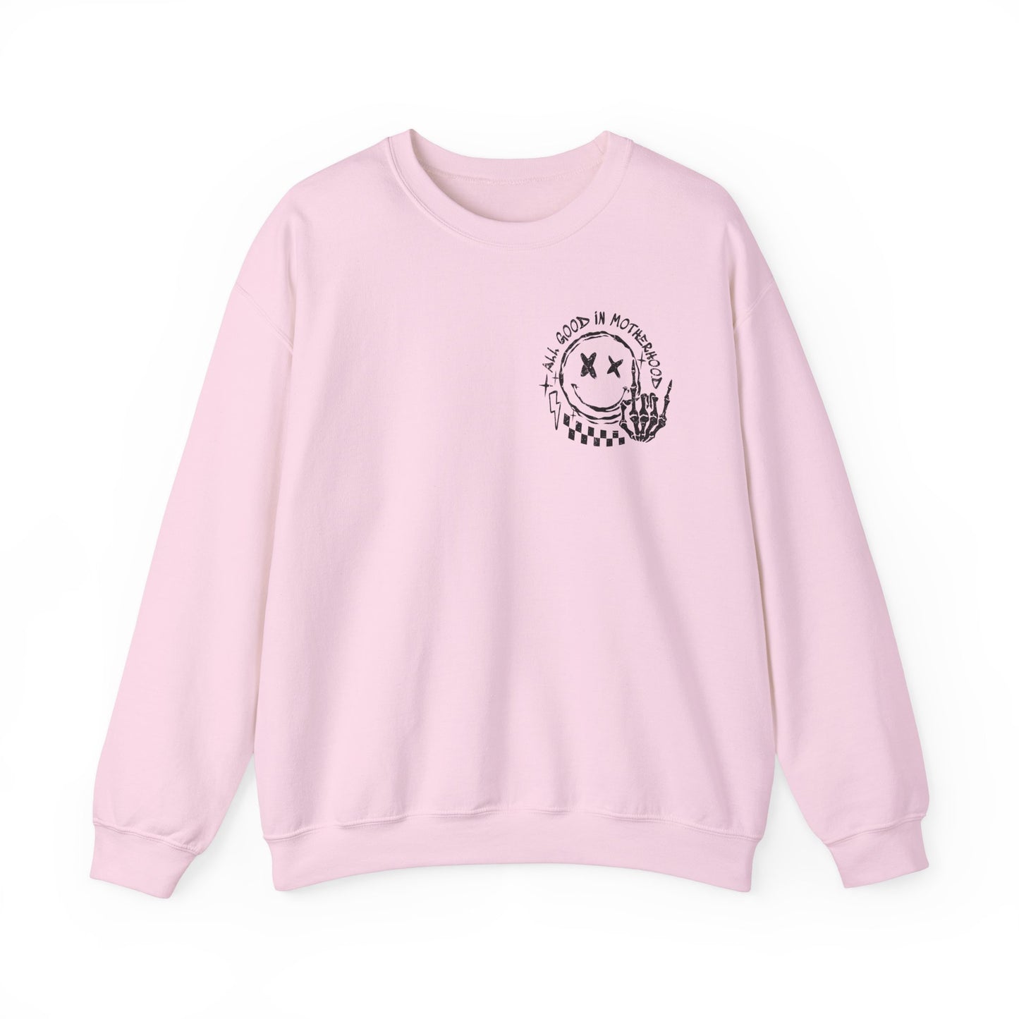 I'm A Good Mother First Sweatshirt