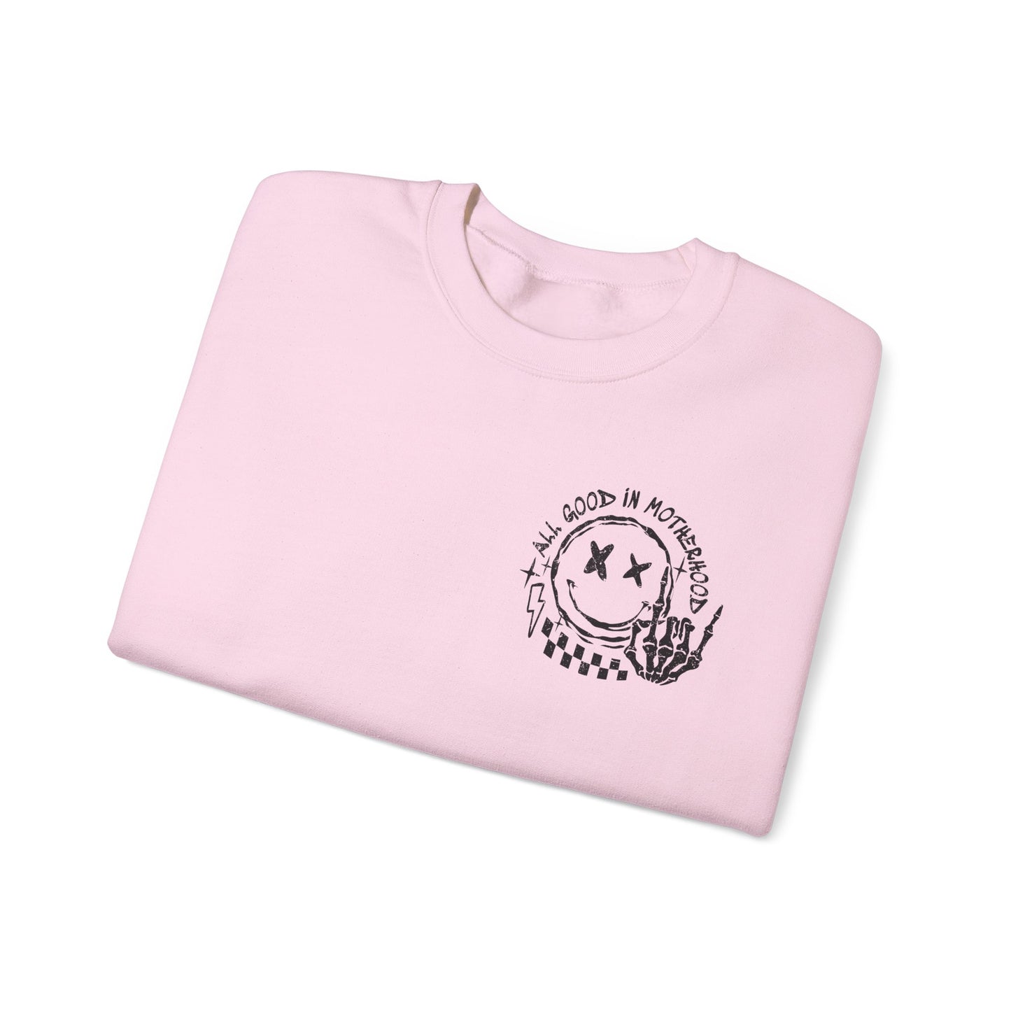 I'm A Good Mother First Sweatshirt