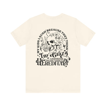 It's Hereditary Adult Unisex Tee