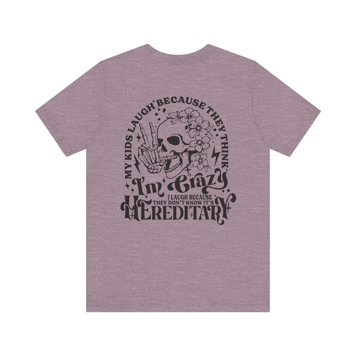 It's Hereditary Adult Unisex Tee