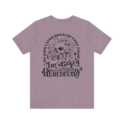 It's Hereditary Adult Unisex Tee
