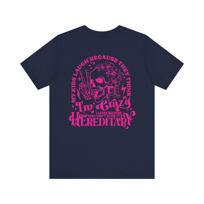 It's Hereditary Adult Unisex Tee