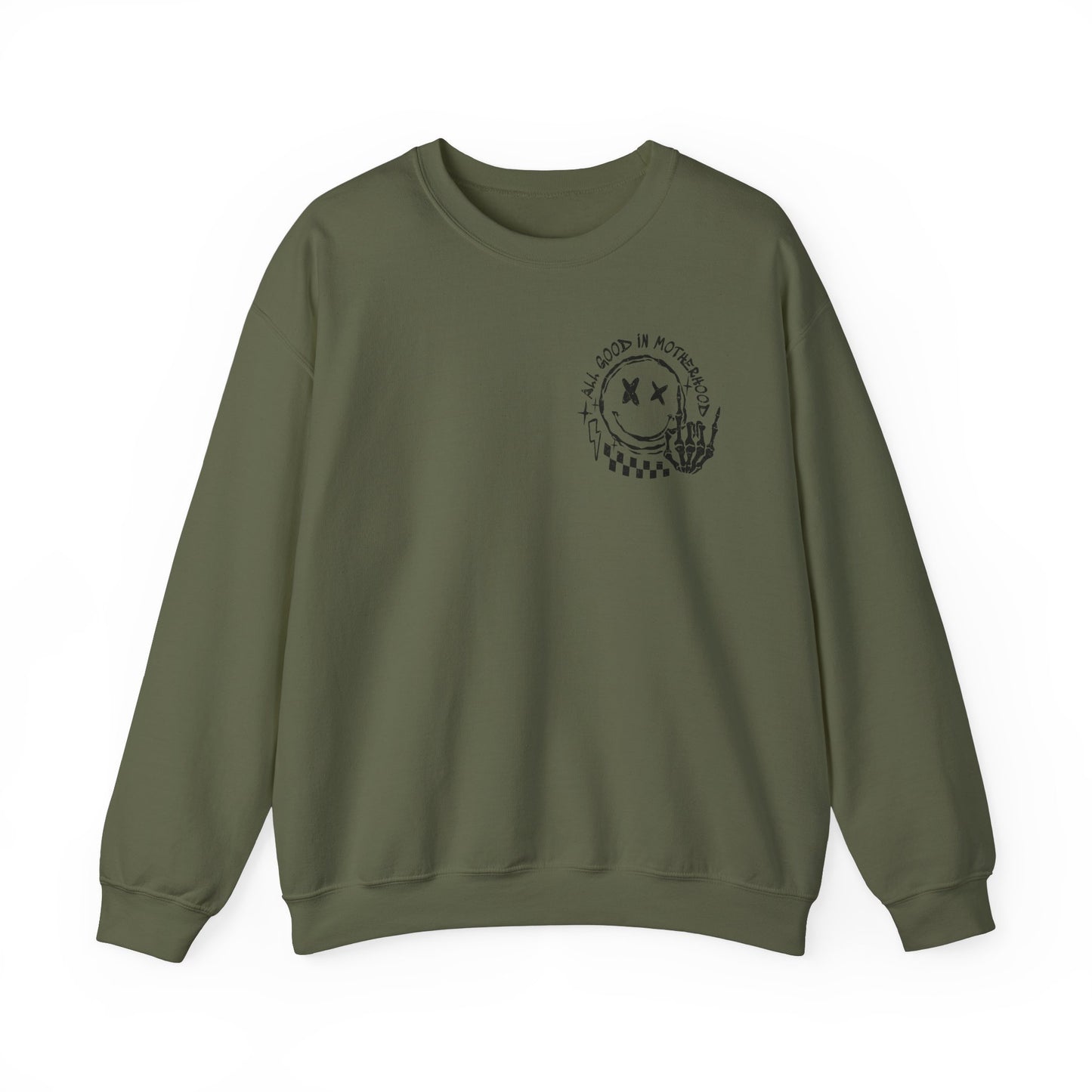 I'm A Good Mother First Sweatshirt