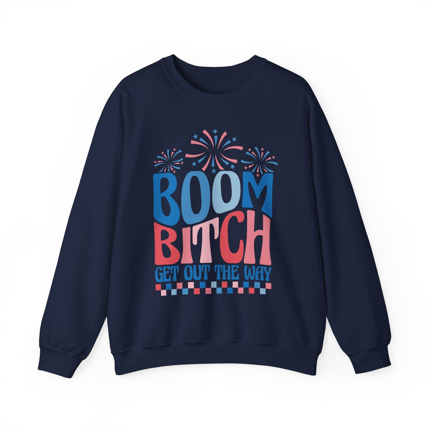 Boom Bitch 4th of July Sweatshirt