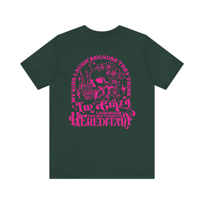 It's Hereditary Adult Unisex Tee