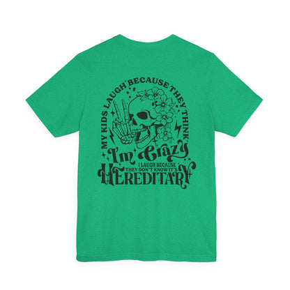 It's Hereditary Adult Unisex Tee
