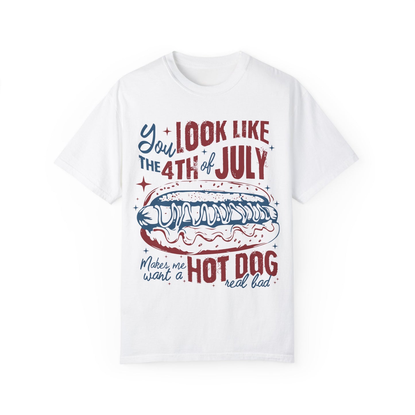You Look Like The 4th of July Unisex Tee