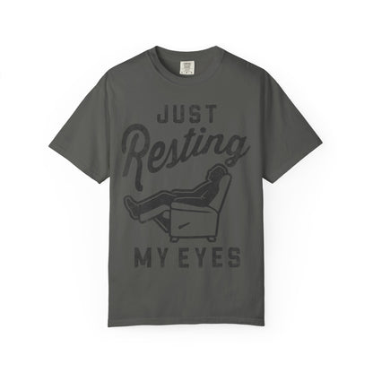 Resting My Eyes T-Shirt - Relaxed Fit Unisex Garment-Dyed Tee for Casual Comfort, Gift for Naps, Home Relaxation, Birthday Parties, [...]