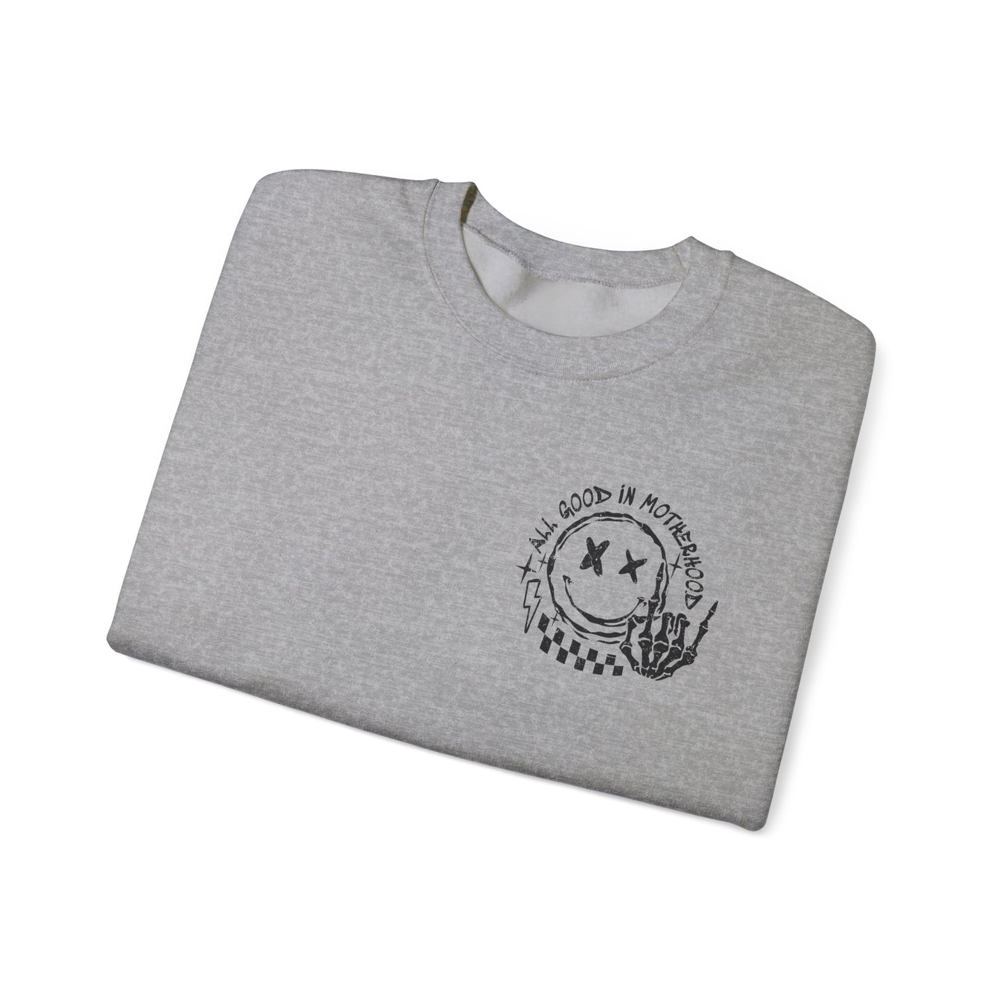 I'm A Good Mother First Sweatshirt