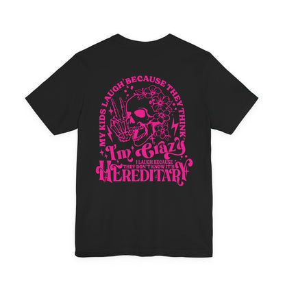 It's Hereditary Adult Unisex Tee