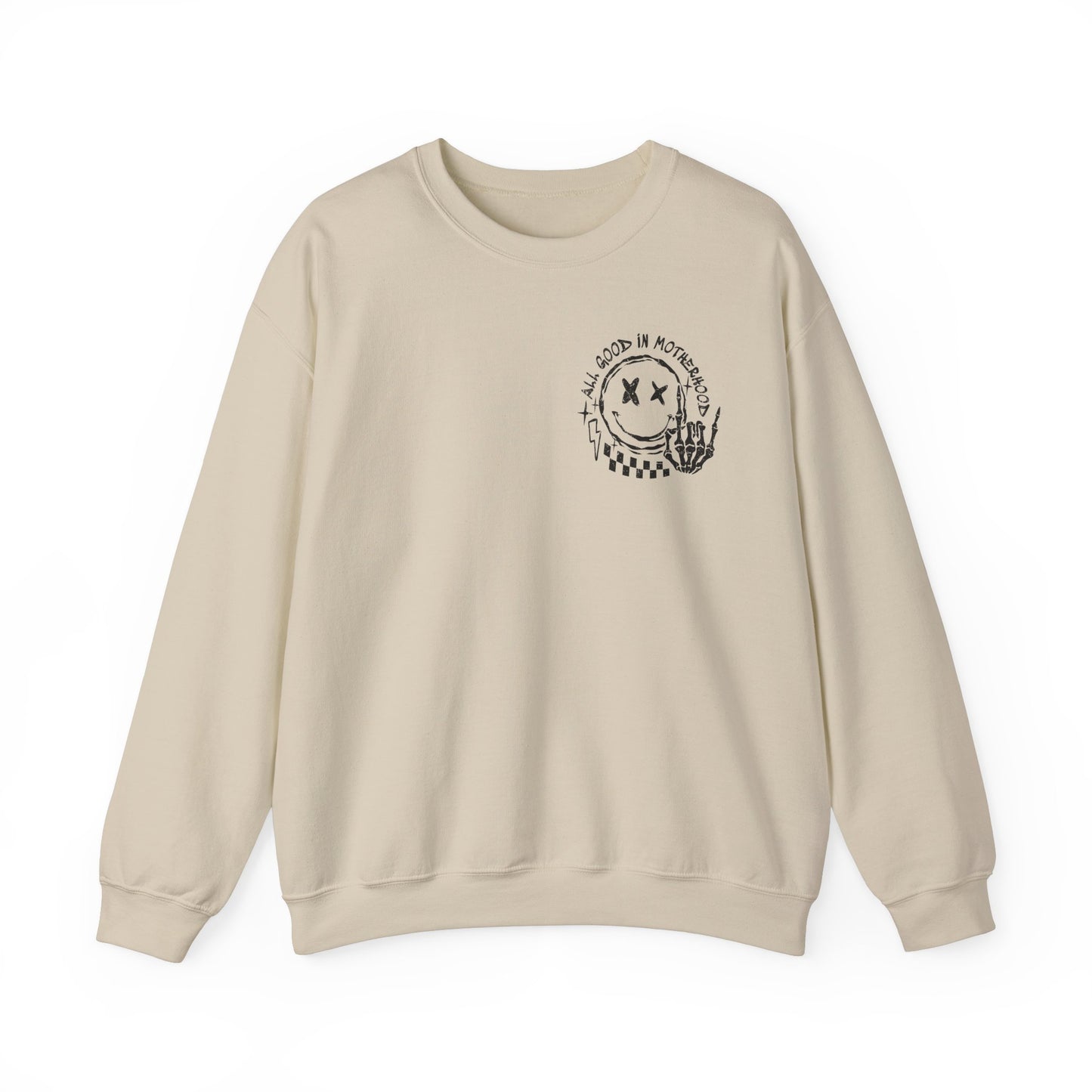 I'm A Good Mother First Sweatshirt