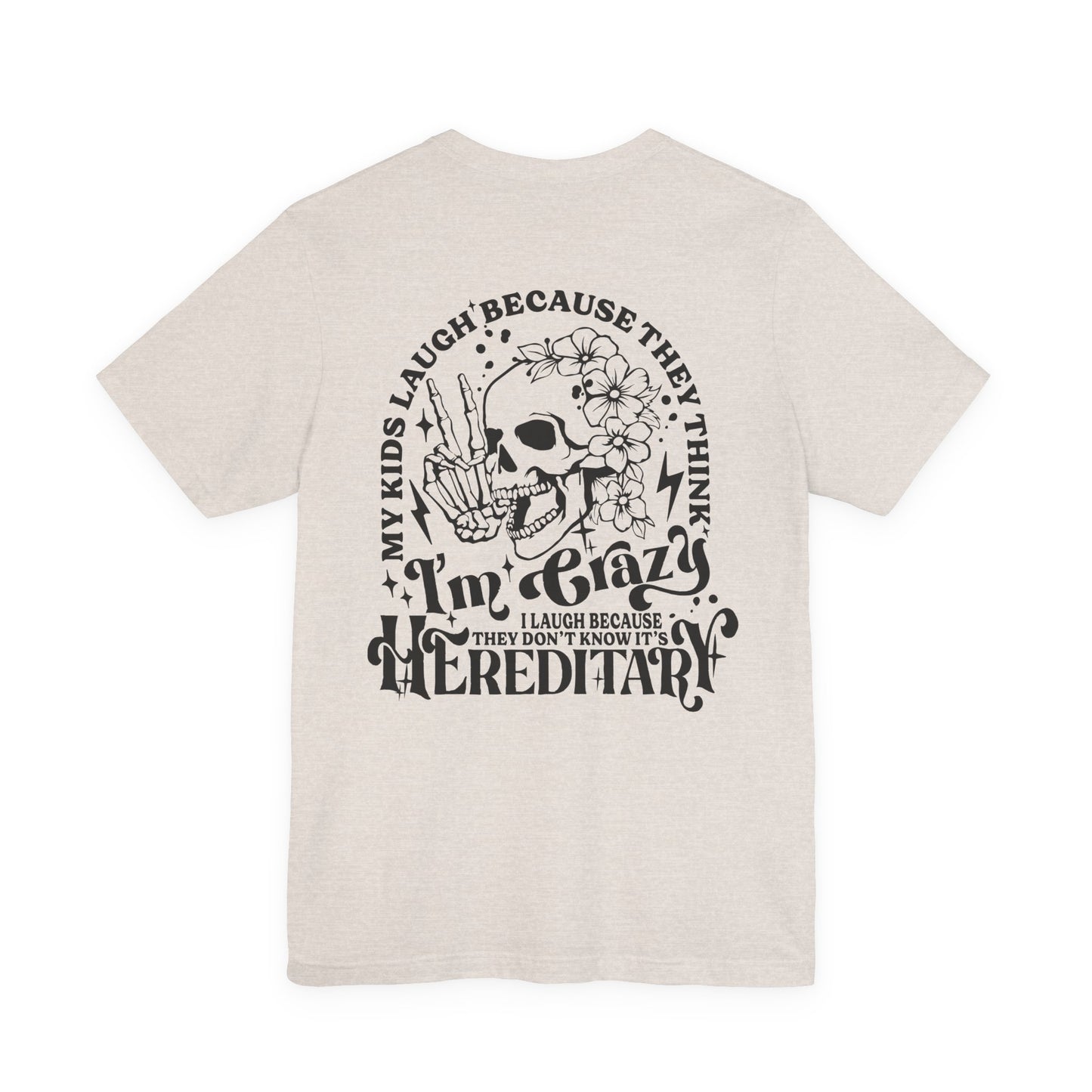 It's Hereditary Adult Unisex Tee
