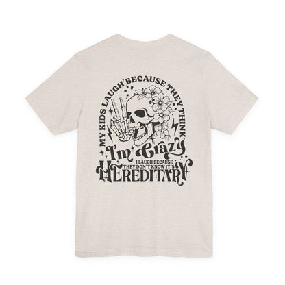It's Hereditary Adult Unisex Tee