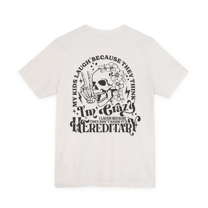 It's Hereditary Adult Unisex Tee
