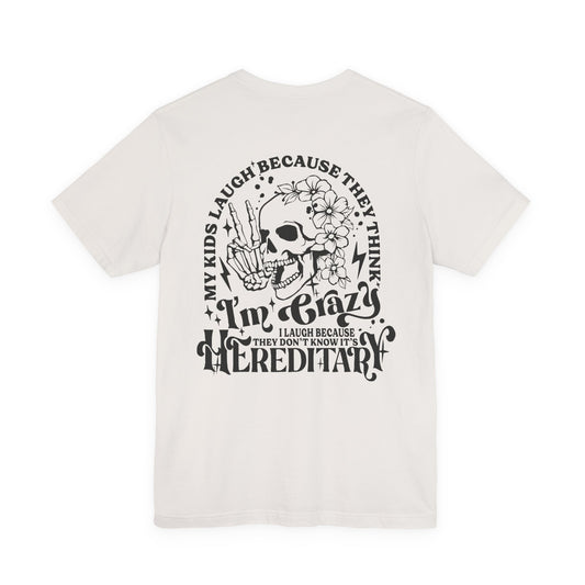 It's Hereditary Adult Unisex Tee
