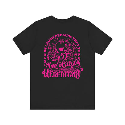 It's Hereditary Adult Unisex Tee