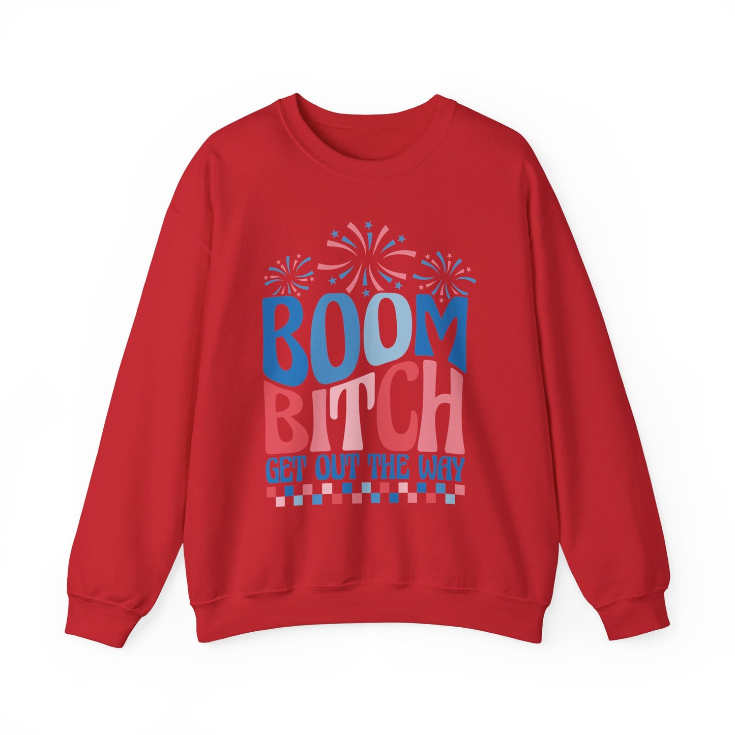 Boom Bitch 4th of July Sweatshirt