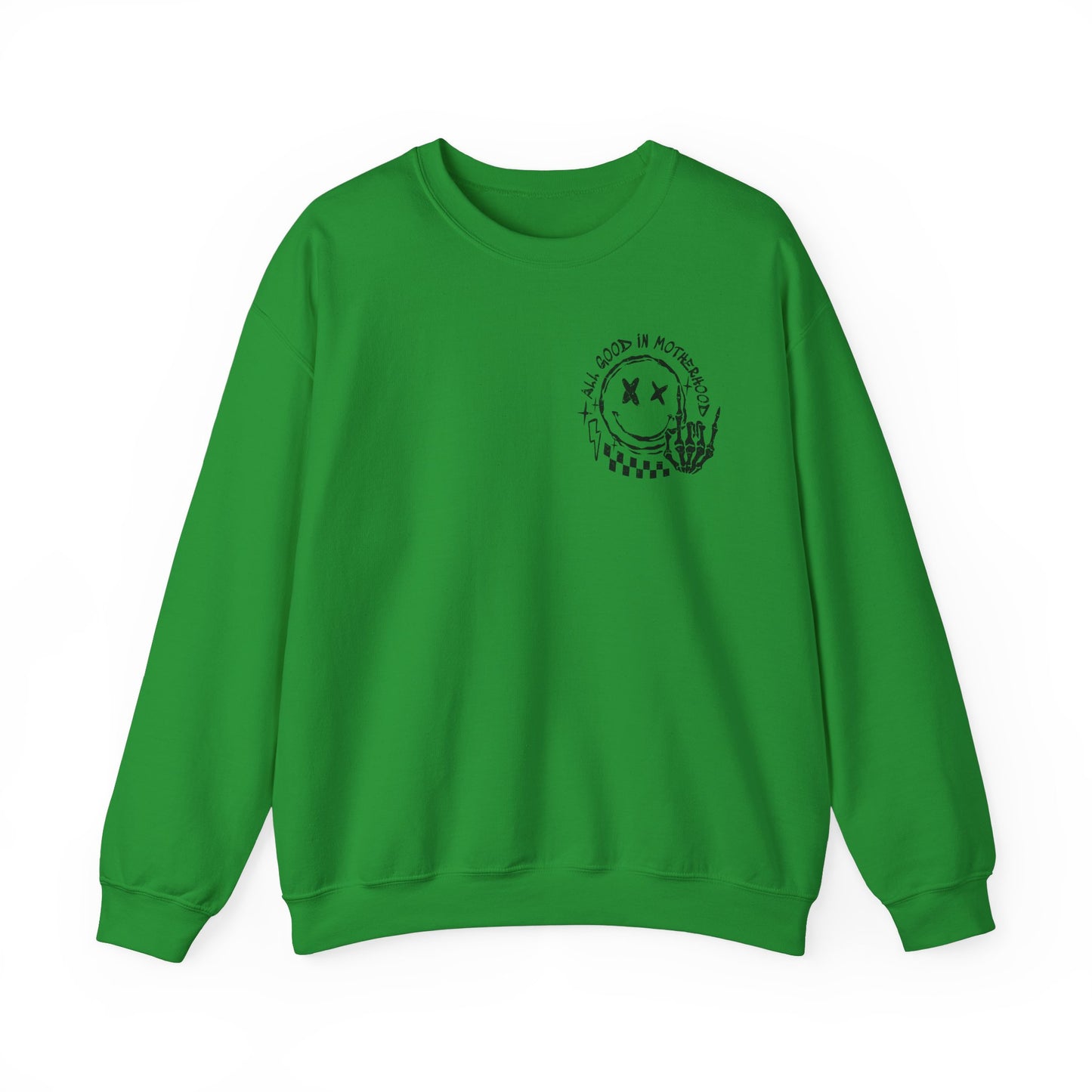 I'm A Good Mother First Sweatshirt
