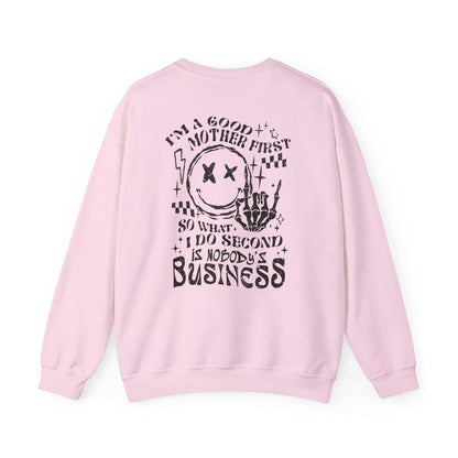 I'm A Good Mother First Sweatshirt