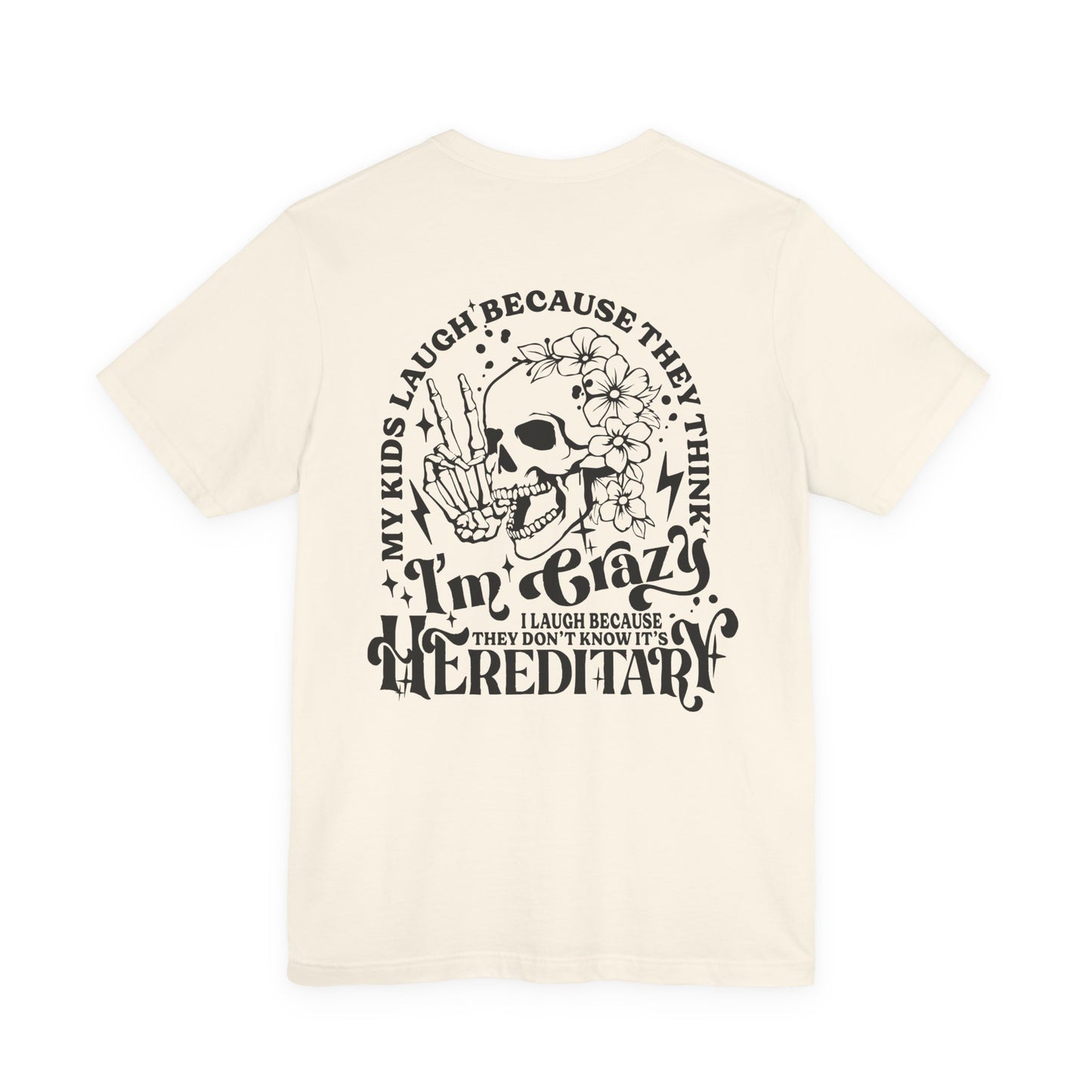 It's Hereditary Adult Unisex Tee