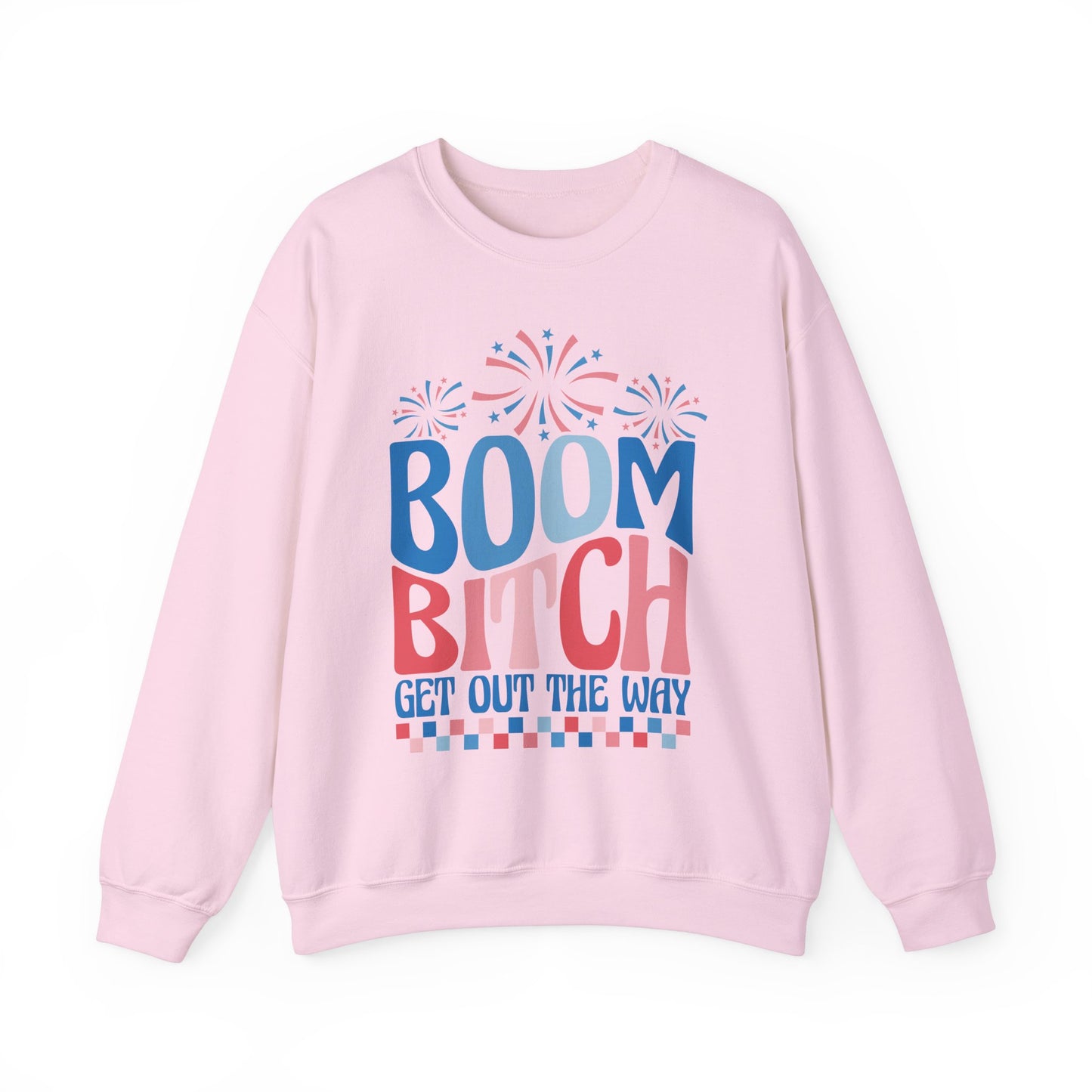 Boom Bitch 4th of July Sweatshirt