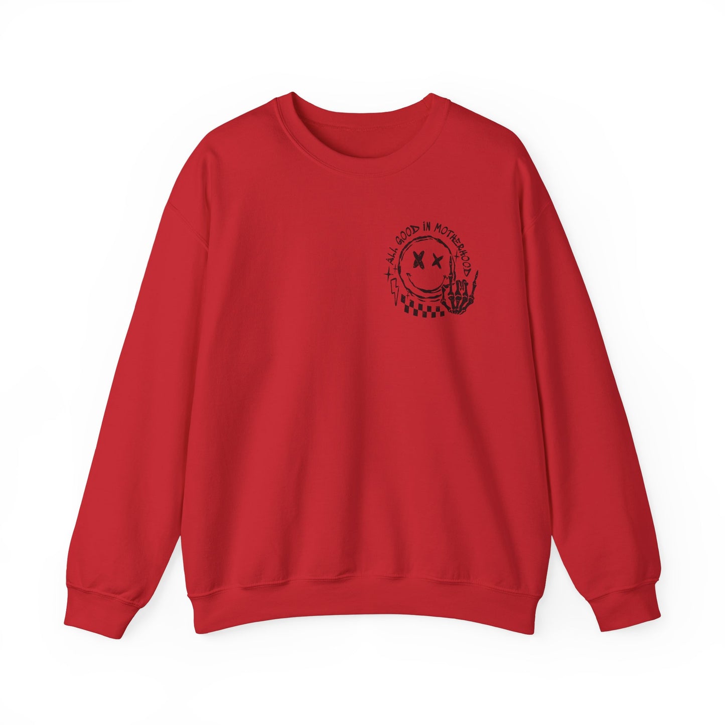 I'm A Good Mother First Sweatshirt