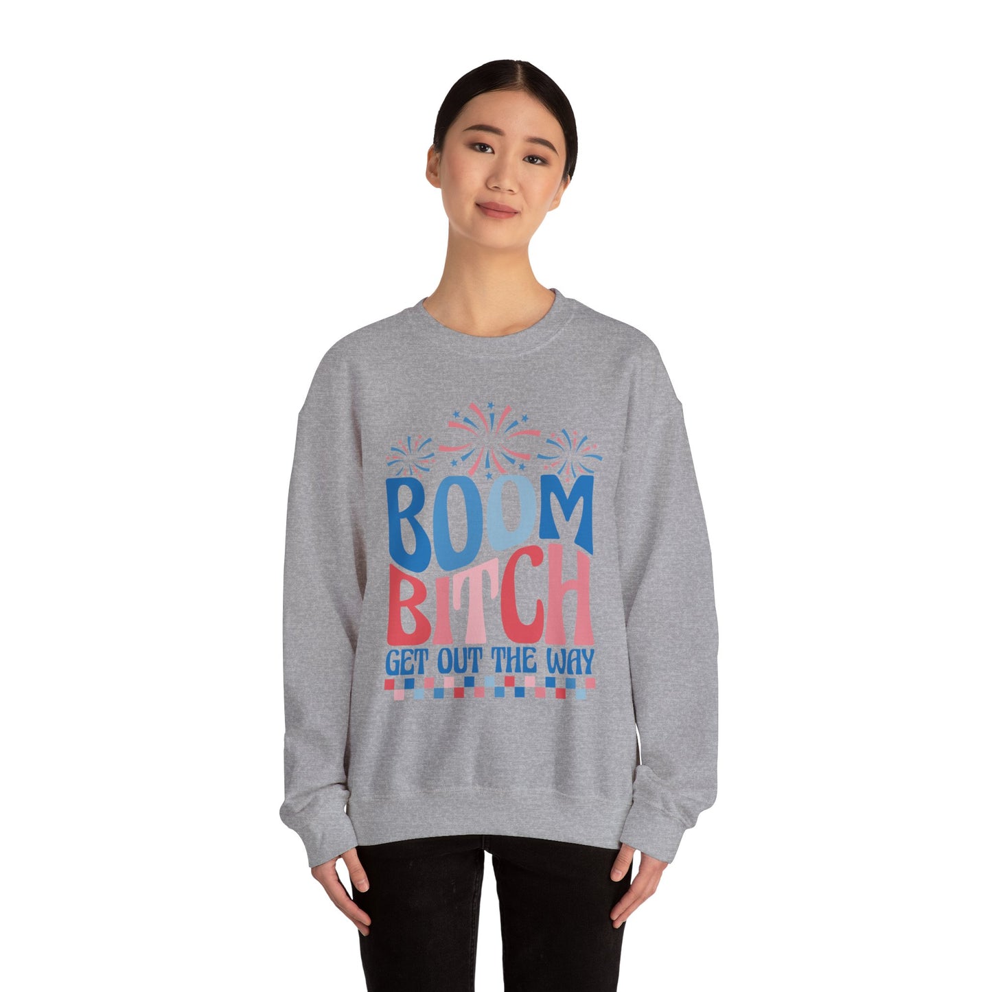 Boom Bitch 4th of July Sweatshirt