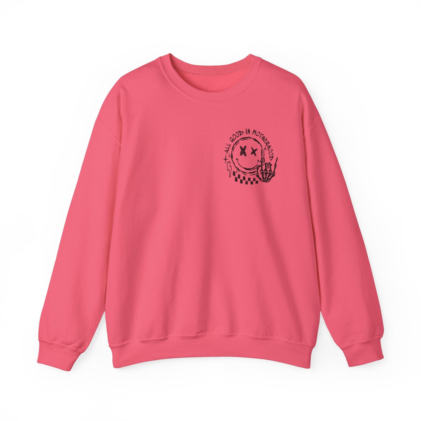 I'm A Good Mother First Sweatshirt
