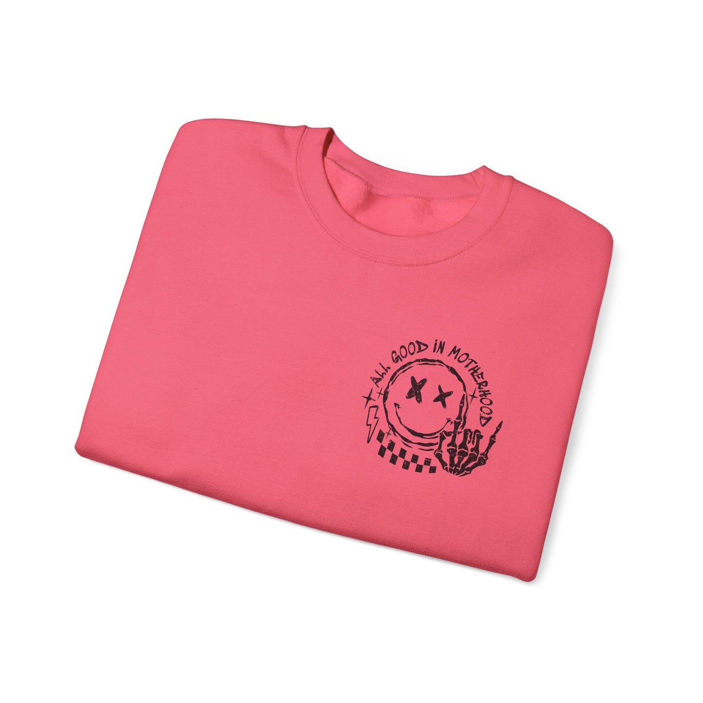 I'm A Good Mother First Sweatshirt