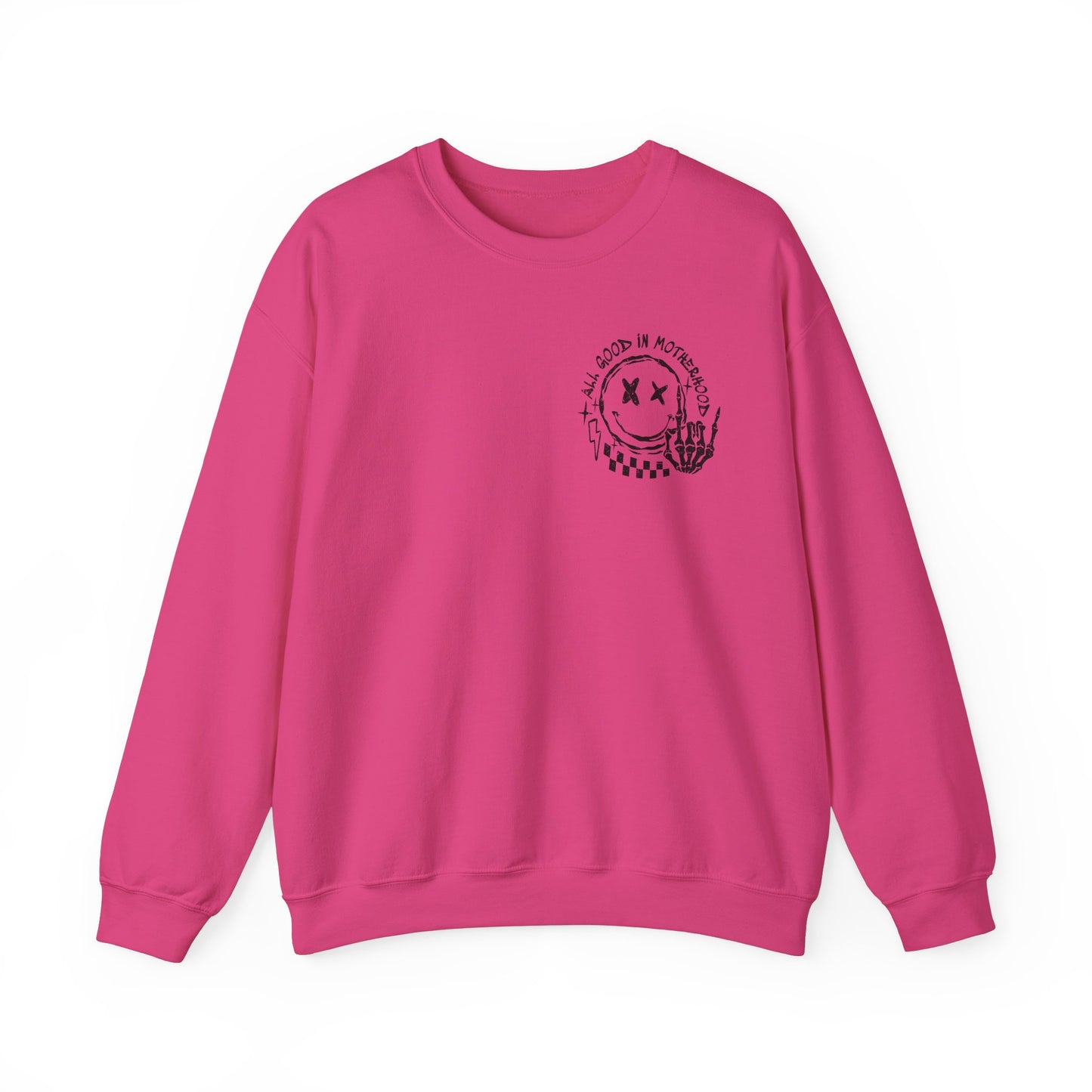 I'm A Good Mother First Sweatshirt