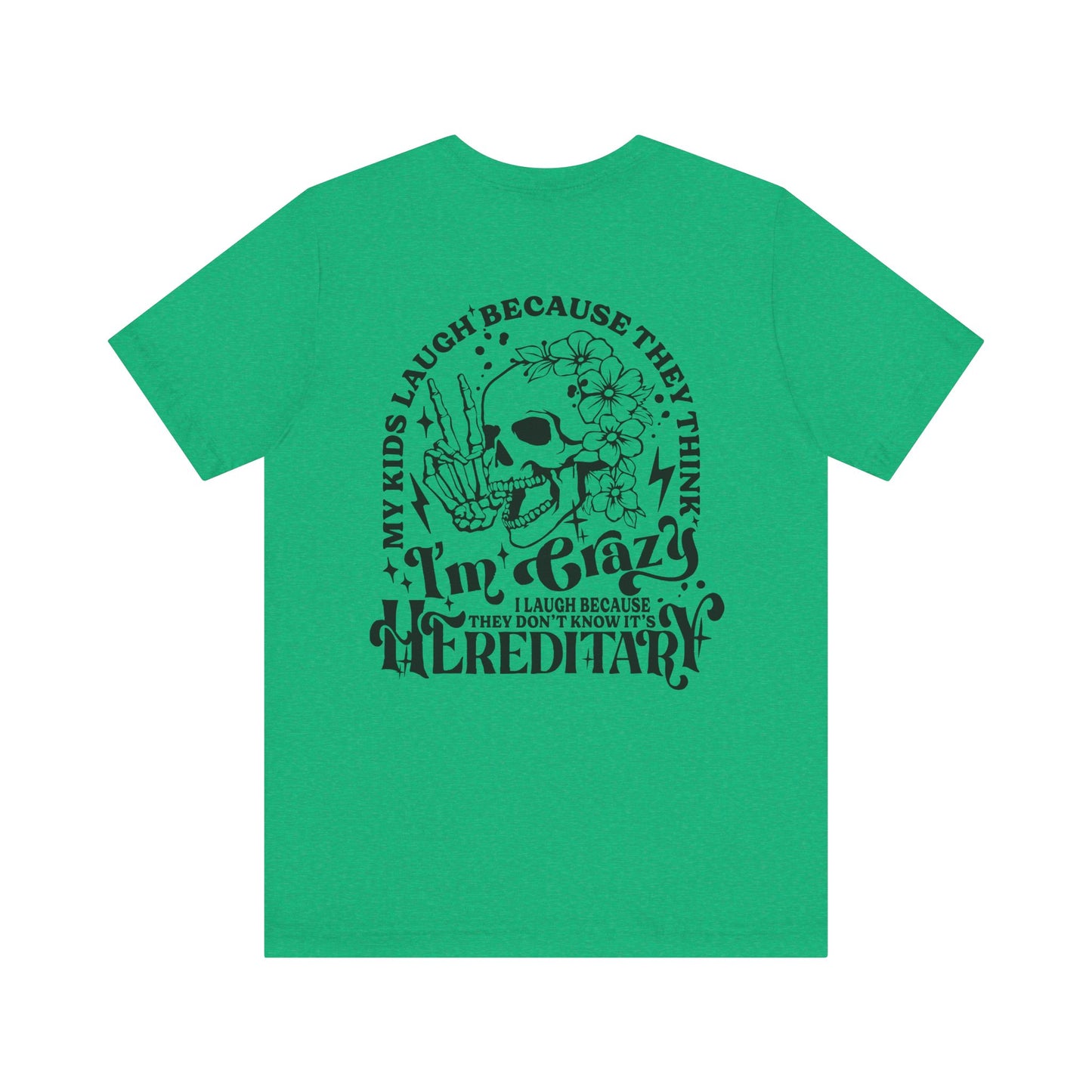 It's Hereditary Adult Unisex Tee