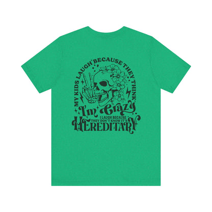 It's Hereditary Adult Unisex Tee