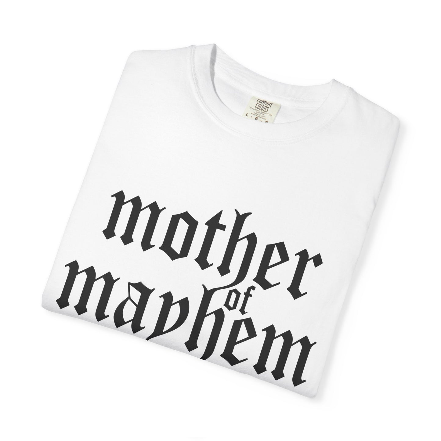 Mother of Mayhem Tee