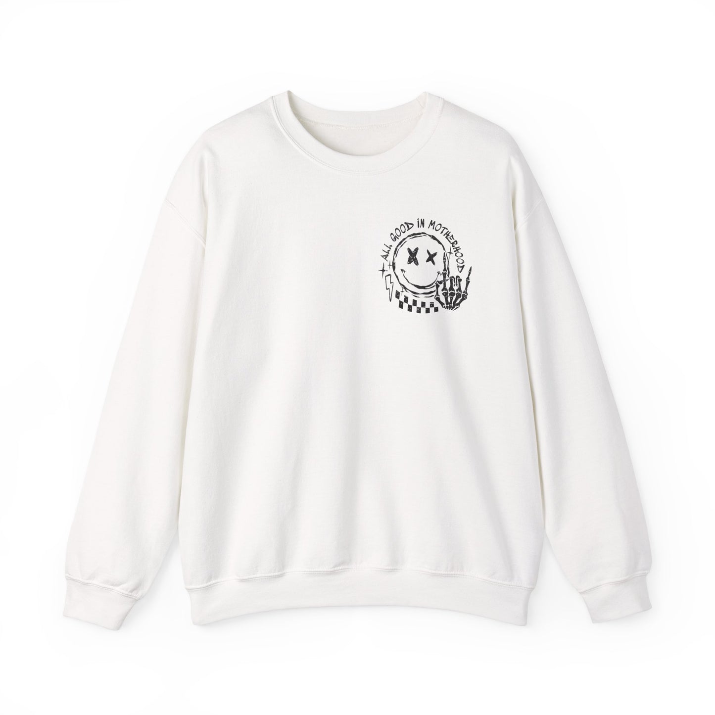 I'm A Good Mother First Sweatshirt