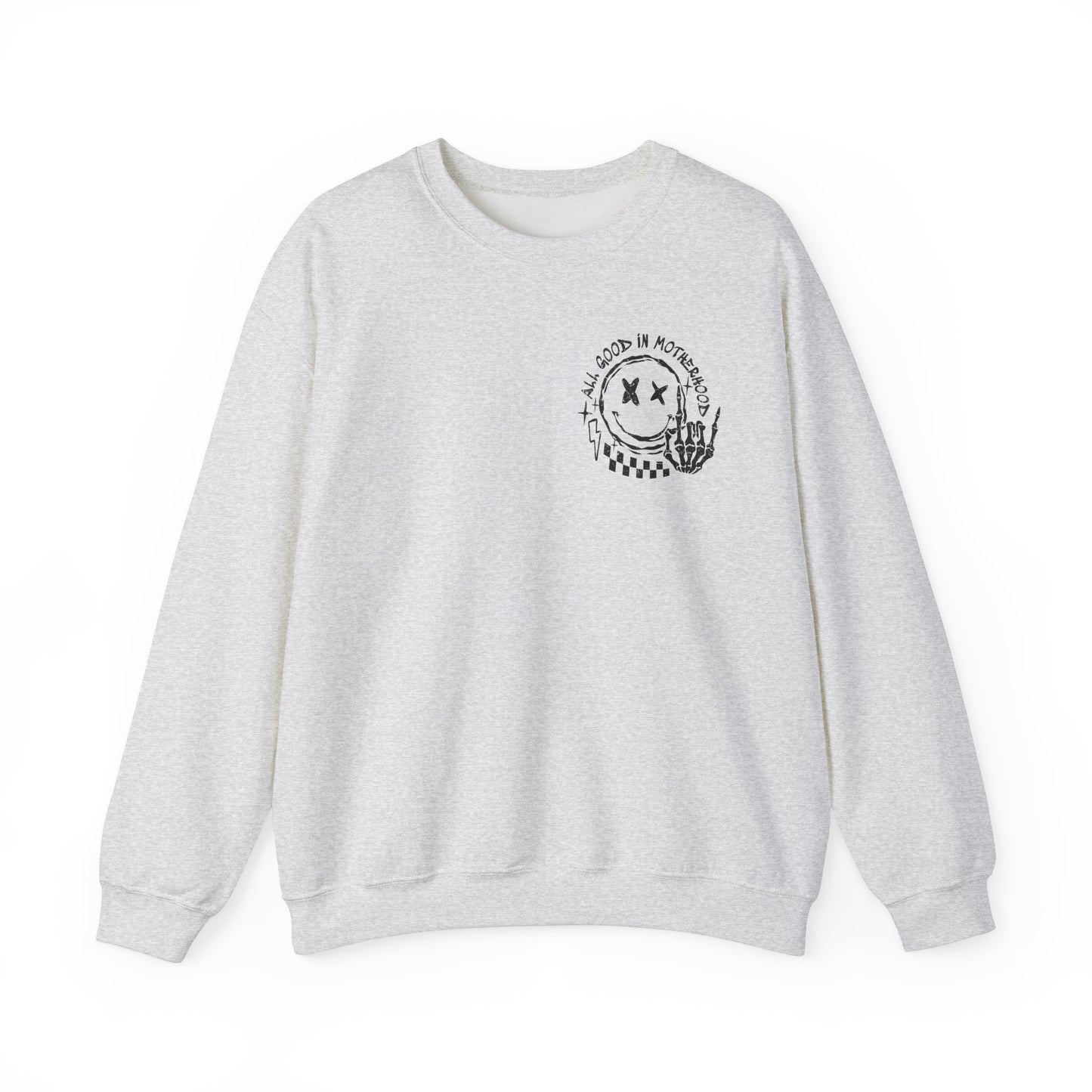 I'm A Good Mother First Sweatshirt