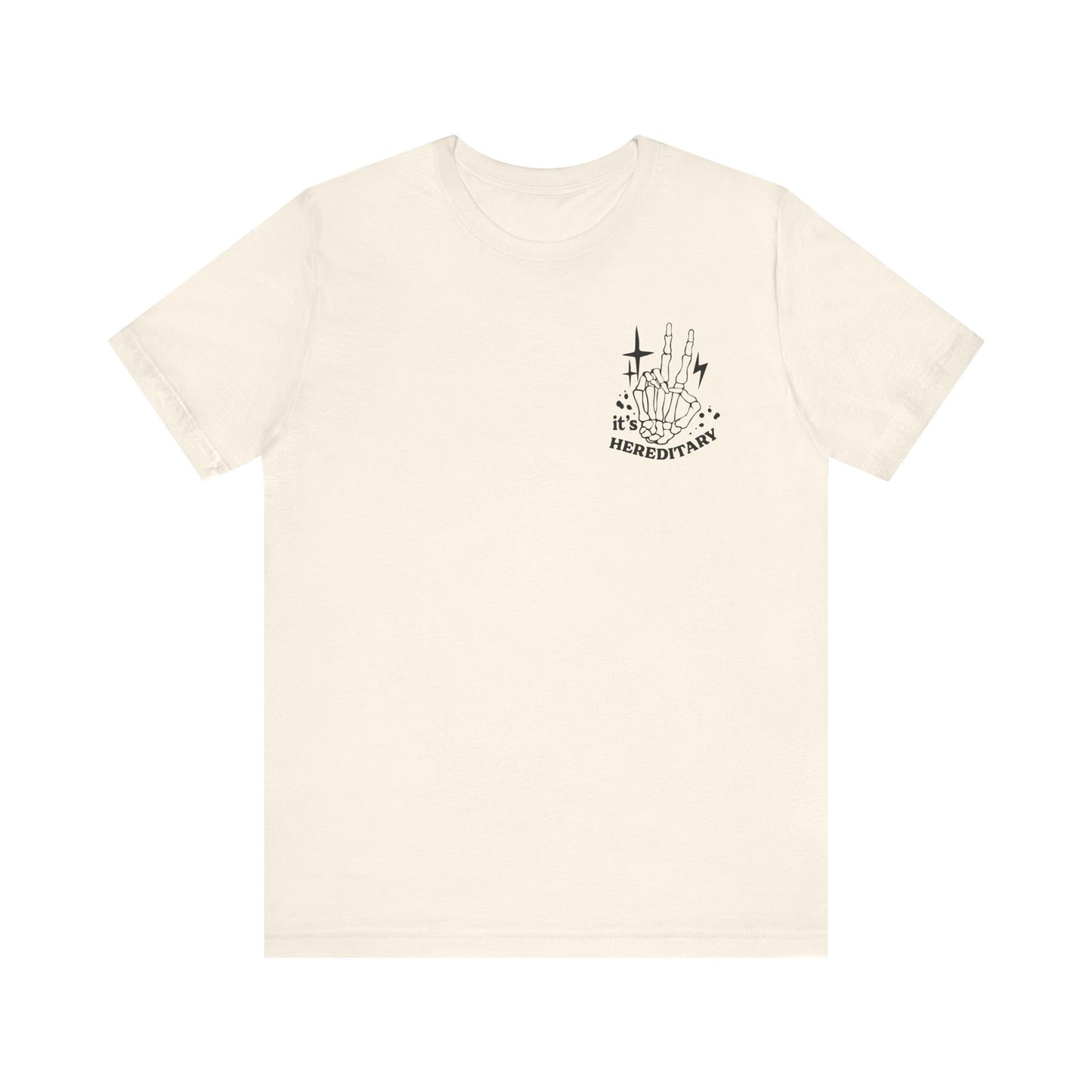 It's Hereditary Adult Unisex Tee